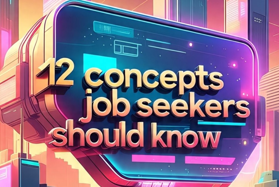🧠 How AI Thinks: 12 Concepts Job Seekers Should Know — and How to Use Them